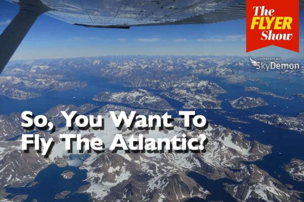Fly the Atlantic in a light aircraft