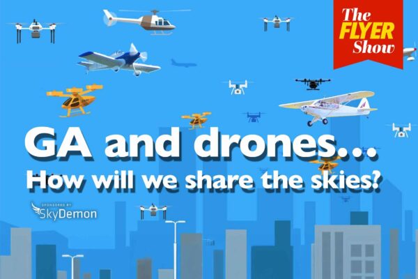 GA and Drones Share the Sky The FLYER Show 11 June 2026